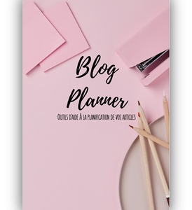 Blog planner - Outils d'aide à la redaction de vos articles